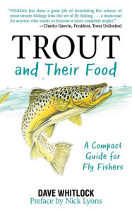 Title: Trout and Their Food: A Compact Guide for Fly Fishers, Author: Dave Whitlock