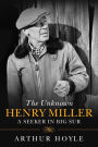 Henry Miller: The Paris Years