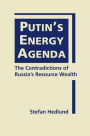 Putin's Energy Agenda: The Contradictions of Russia's Resource Wealth