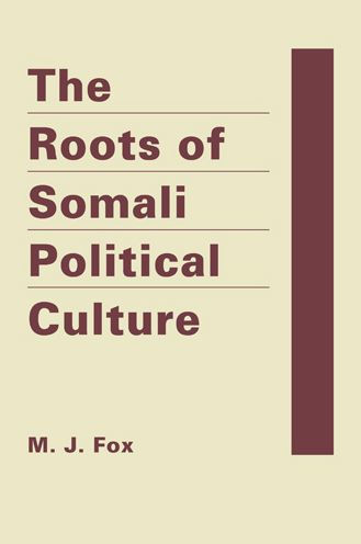 The Roots of Somali Political Culture
