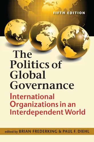 The Politics of Global Governance: International Organizations in an Interdependent World / Edition 5