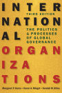 International Organizations: The Politics and Processes of Global Governance, 3rd ed.