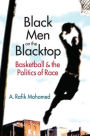 Black Men on the Blacktop: Basketball and the Politics of Race