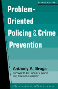 Title: Problem-Oriented Policing and Crime Prevention, Author: Anthony A. Braga