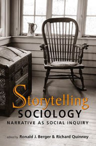 Title: Storytelling Sociology: Narrative as Social Inquiry, Author: Ronald J. Berger