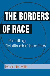 Title: The Borders of Race: Patrolling 