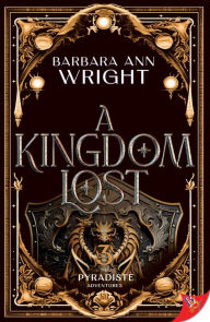 Title: A Kingdom Lost (Katya and Starbride Series #3), Author: Barbara Ann Wright