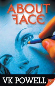 Title: About Face, Author: VK Powell