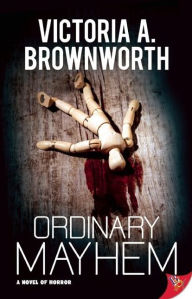 Title: Ordinary Mayhem: A Novel of Horror, Author: Victoria Brownworth