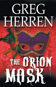 Title: The Orion Mask, Author: Greg Herren