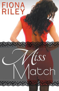 Free downloads for epub ebooks Miss Match 9781626395749 by Fiona Riley RTF PDB CHM