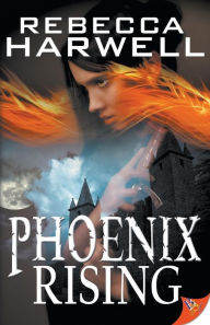 Title: Phoenix Rising, Author: Rebecca Harwell