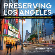 Forum download free ebooks Preserving Los Angeles: How Historic Places Can Transform America's Cities