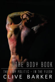 Title: Clive Barker's The Body Book, Author: Clive Barker