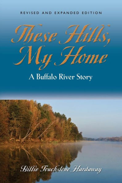 These Hills, My Home: A Buffalo River Story