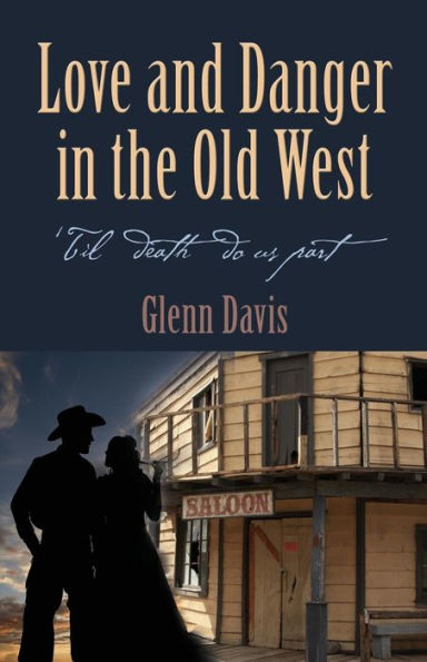 Love and Danger the Old West