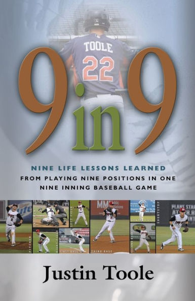 9 9: Nine Life Lessons Learned from Playing Positions One Inning Baseball Game