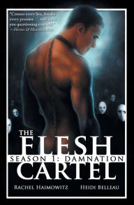 Title: The Flesh Cartel, Season 1: Damnation, Author: Rachel Haimowitz