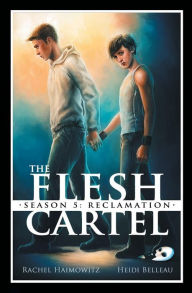 Title: The Flesh Cartel, Season 5: Reclamation, Author: Rachel Haimowitz