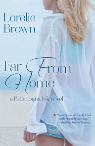 Title: Far From Home, Author: Lorelie Brown