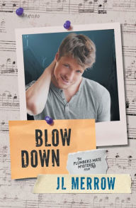 Title: Blow Down, Author: JL Merrow