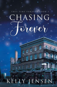 Title: Chasing Forever, Author: Kelly Jensen