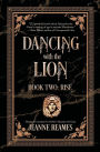 Dancing with the Lion: Rise