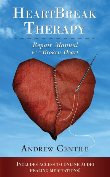 Heartbreak Therapy: Repair Manual for a Broken Heart