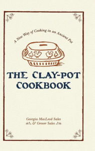 Title: The Clay-Pot Cookbook, Author: Georgia Sales