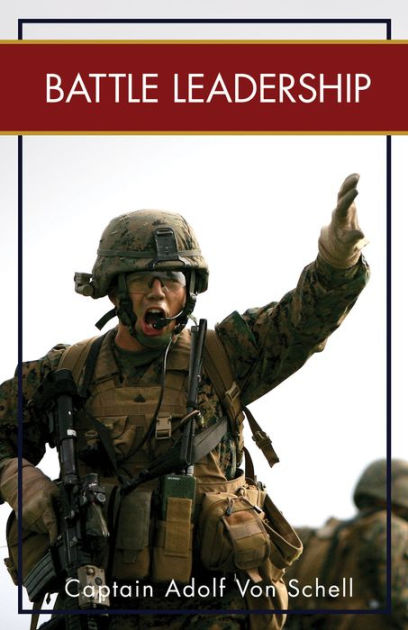 Battle Leadership by Adolf von Schell, Paperback | Barnes & Noble®