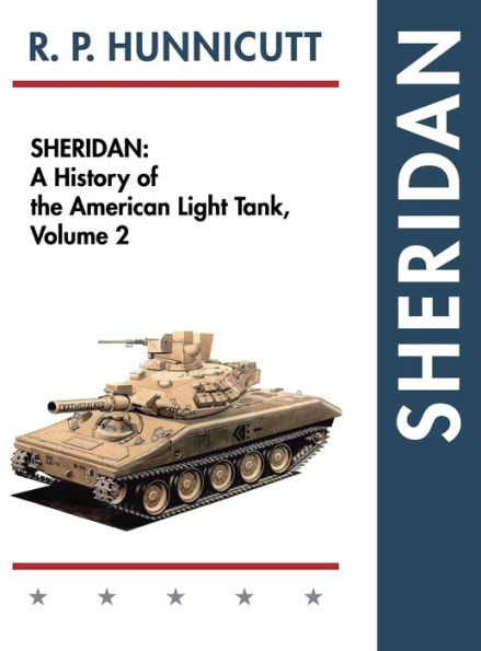 Sheridan: A History of the American Light Tank, Volume 2