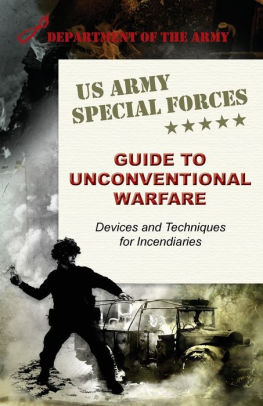 U.S. Army Special Forces Guide to Unconventional Warfare: Devices and