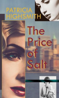 Title: The Price of Salt, or Carol, Author: Patricia Highsmith