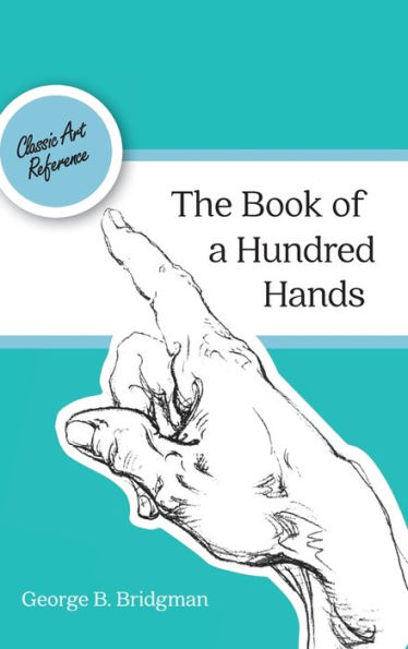 The Book of a Hundred Hands (Dover Anatomy for Artists)