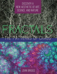 Title: Fractals: The Patterns of Chaos: Discovering a New Aesthetic of Art, Science, and Nature (A Touchstone Book), Author: John Briggs