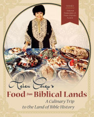 Title: Helen Corey's Food From Biblical Lands: A Culinary Trip to the Land of Bible History, Author: Helen Corey