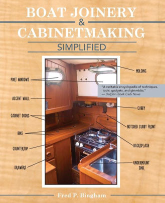 Boat Joinery And Cabinetmaking Simplified By Fred P Bingham