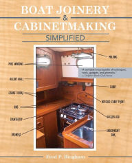 Title: Boat Joinery and Cabinetmaking Simplified (Latest Edition), Author: Fred P. Bingham