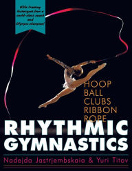 Title: Rhythmic Gymnastics, Author: Nadejda Jastrjembskaia