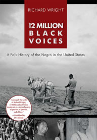 Title: 12 Million Black Voices, Author: Richard Wright