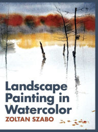 Title: Landscape Painting in Watercolor, Author: Zoltan Szabo