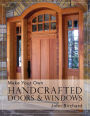 Make Your Own Handcrafted Doors & Windows