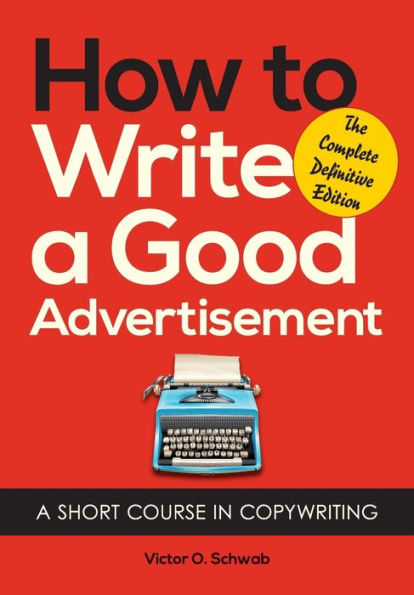 How to Write A Good Advertisement: Short Course Copywriting