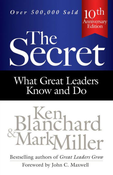 The Secret: What Great Leaders Know and Do / Edition 3