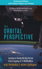 The Orbital Perspective: Lessons in Seeing the Big Picture from a Journey of 71 Million Miles