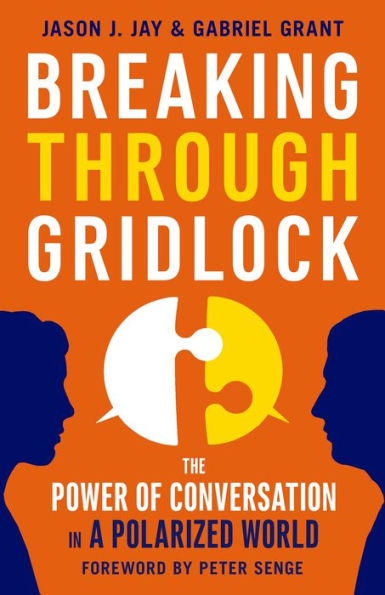 Breaking Through Gridlock: The Power of Conversation a Polarized World