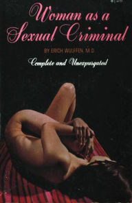 Title: Woman as a Sexual Criminal, Author: Dr. Erich Wulffen