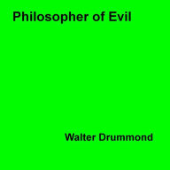 Title: Philosopher of Evil, Author: Walter Drummond
