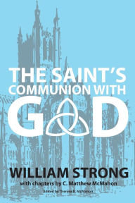 Title: The Saint's Communion With God, Author: C Matthew McMahon