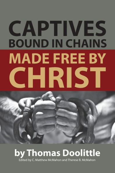 Captives Bound Chains Made Free by Christ